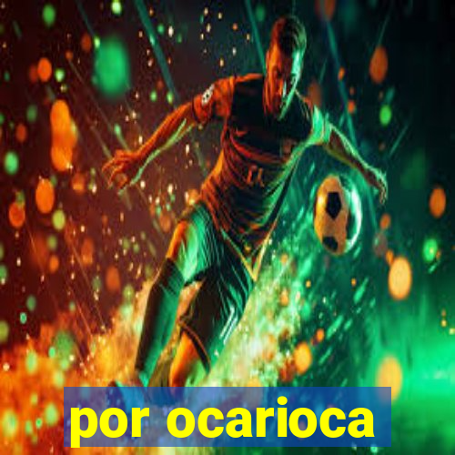 por ocarioca